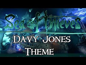 Sea Of Thieves Davy Jones Song (Sea Of Thieves A Pirates Life DLC Update)
