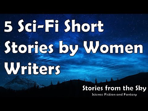 5 Sci-Fi Short Stories by Women Writers | Bedtime for Adults