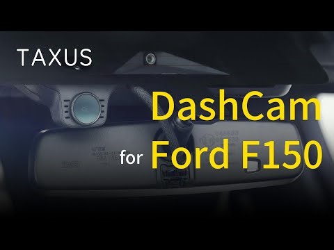 TAXUS 4K DashCam Ford F150 & F250 installation
