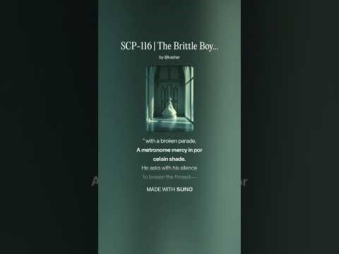 SCP-116 | The Brittle Boy | The Curse of 116