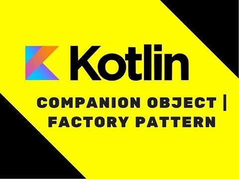 #37 Kotlin Tutorial | Companion Object | Factory Pattern