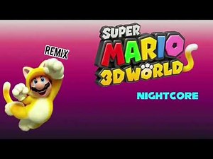 Super Mario 3D World Super Bell Hill Remix - Nightcore