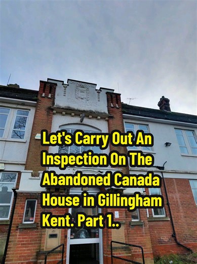 Exploring the Abandoned Canada House in Gillingham, Kent