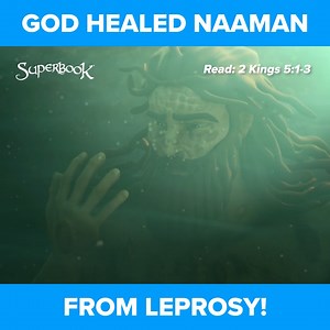 98K views · 8.9K reactions | Through Naaman's faith and obedience, God healed Him from leprosy.  Through your generosity, we are able to create faith-based content that makes Jesus known to children worldwide.  Become a Superbook partner today! Tap this link to learn more: https://go.cbn.com/superbook-fb-give . . . . . SUPERBOOK Bringing Bible Stories and Jesus' love to kids everywhere Series + App + Academy + Outreach | Superbook | Facebook