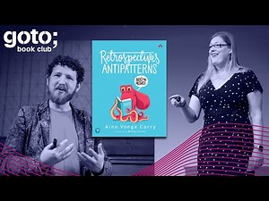 How to Avoid Failure in Your Agile Retrospective P 2/2 • Aino Vonge Corry & John Le Drew • GOTO 2021