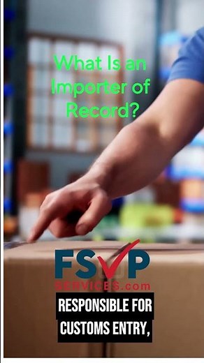 FSVP Services: What Is an Importer of Record