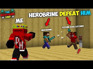 Me and Herobrine Met FUTURE Soul Catcher To Defeat Him on our Horror Minecraft Nightmare SMP Part 16