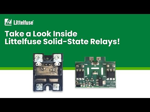 Littelfuse Solid-State Relays - Take a Look Inside