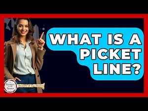 What Is A Picket Line? - Stories of the States
