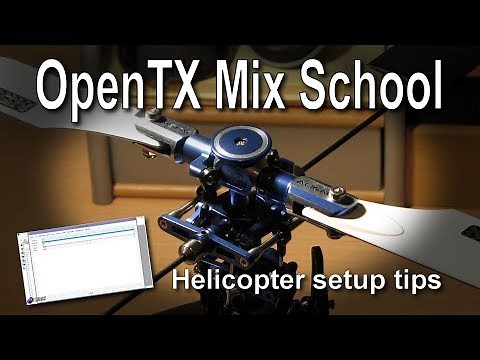 OpenTX Mix School: Swashplate/CCPM/Heli Setup Tips