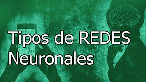 Tipos de redes neuronales (Clasificación)
