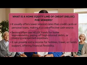 What Is A Home Equity Line Of Credit (HELOC) For Seniors? - Senior Credit Solutions