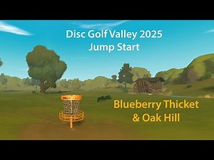 Disc Golf Valley 2025 - Blueberry Thicket and Oak Hill