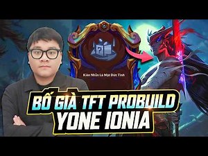 TFT Godfather Demonstrates Yone Ionia at Meta 16.6 - No Need for a Tier 3 Yasuo Roll - The Hottes...