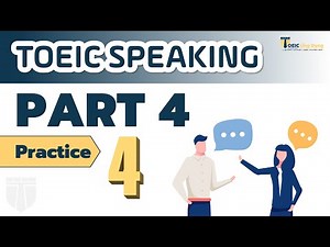 TOEIC Speaking - Part 4 - Practice 4