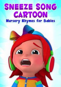 Sneeze Song Cartoon: Nursery Rhymes for Babies (2019)