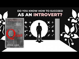 The Great Power of Introverts in a NOISY World " Quiet" by Susan Cain: Quick Summary