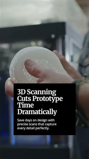 3D Scanning Revolutionizes Rapid Prototyping