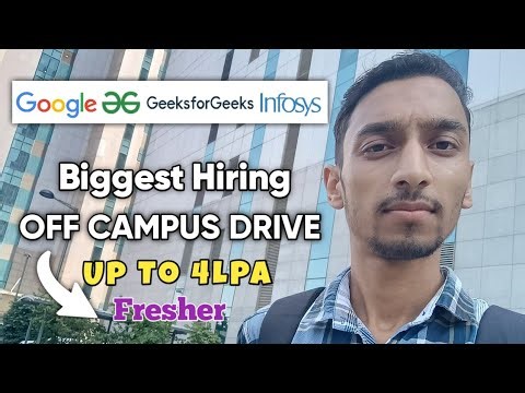 GFG, Infosys, Google Biggest Hiring | QA Engineer, Associate Developer | Freshers Hiring Drive