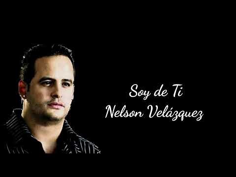 Soy de Ti - Nelson Velázquez (KARAOKE ORIGINAL)
