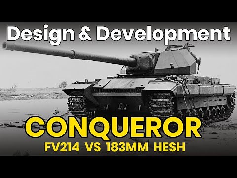 FV214 Conqueror vs 183mm HESH - Tank Design & Development