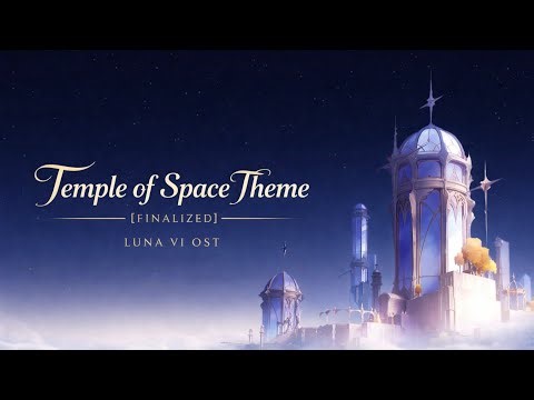 Temple of Space Main Theme [Finalized] - Genshin Impact 6.5 "Luna VI" OST