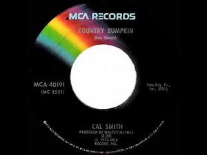 1974 Cal Smith - Country Bumpkin (a #1 C&W hit)