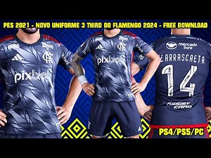 PES 2021 - NOVO UNIFORME 3 THIRD DO FLAMENGO 2024 - PS4/PS5/PC - 4K