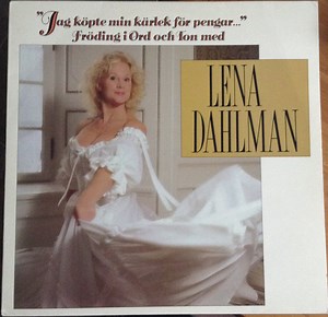 Lena Dahlman - "Jag Köpte Min Kärlek För Pengar..." Fröding I Ord Och Ton Med Lena Dahlman