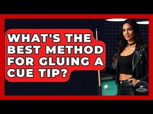 What's The Best Method For Gluing A Cue Tip? - Billiards Hustlers