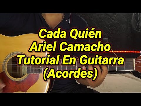 Cada Quien Tutorial Ariel Camacho (Acordes)