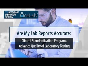 Are My Lab Results Accurate: Clinical Standardization Programs Advance Quality of Laboratory Testing