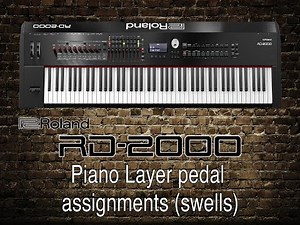 Roland RD-2000 - Piano Layer pedal assignments swells