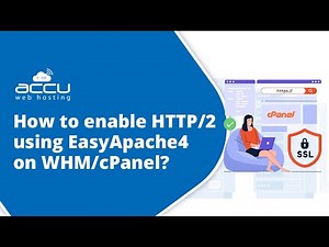How to Enable HTTP/2 Using EasyApache 4 on WHM/cPanel | AccuWeb Hosting