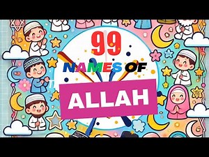 99 Names of Allah for Kids