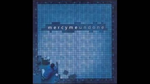 MercyMe - Undone
