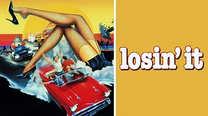 Losin' It - Movie - Where To Watch