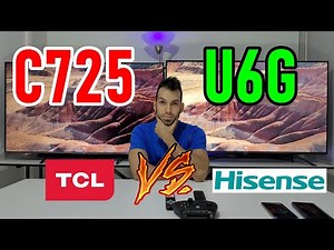 TCL C725 vs Hisense U6G: QLED vs ULED with HDMI 2.1? - 4K Smart TVs Dolby Vision