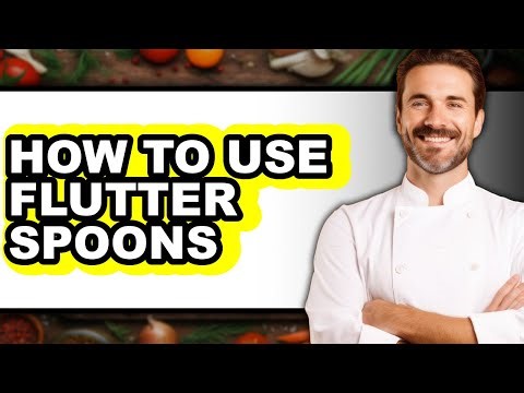 How to Use Flutter Spoons (easy Method)