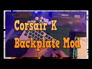 Corsair Backplate Mod for the K70, K65, and K95. Brighten Up your RGB Keyboard