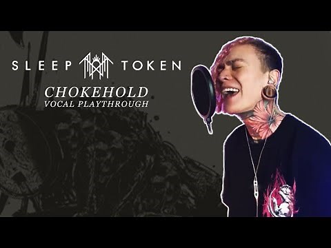 Sleep Token - Chokehold Vocal Cover