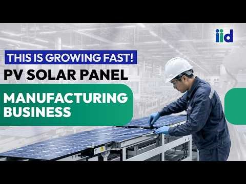How to Start PV Solar Panel Manufacturing Business | PV Solar Panel | Complete Information