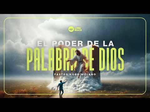 El Poder de la palabra de Dios | Pastor Hugo Molano | MSI Long Beach | 3-25-26