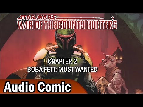 War of the Bounty Hunters Chapter 2: Boba Fett Most Wanted (Audio Comic)