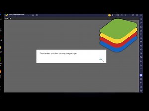 Bluestacks There Was A Problem Parsing The Package