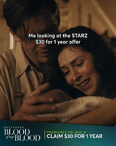 OUTLANDER: BLOOD OF MY BLOOD PREMIERES AUGUST 8 | Two timeless love stories. One epic new show. Outlander: Blood of my Blood premieres August 8, only on STARZ. Sign up now for just $30 for 1 year! | STARZ