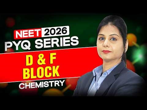 NEET 2026 Chemistry: D and F Block PYQ Analysis & Important Questions | Motion NEET