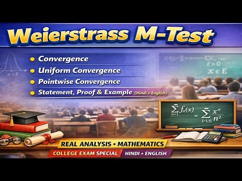 Weierstrass M-Test Theorem Complete | Statement, Proof Example | Uniform Convergence | Real Analysis