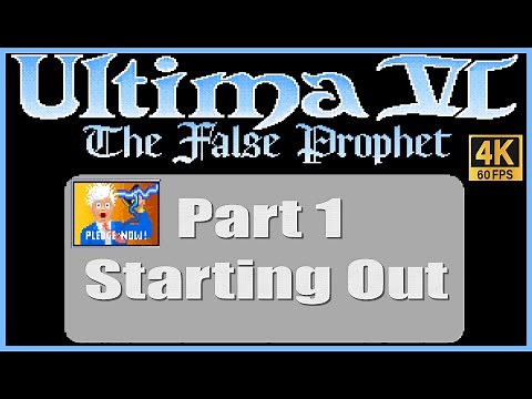 Ultima VI The False Prophet PC Walkthrough Part 1 Starting Out