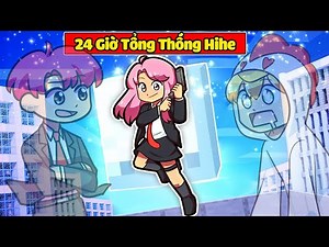 HIHA THỬ THÁCH 1 NGÀY LÀM HIHE TỔNG THỐNG TRONG MINECRAFT*HIHA TỔNG THỐNG SINH TỐ TEAM 😍🥰